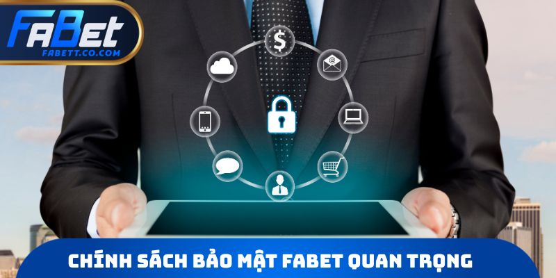 Chính sách bảo mật FABET quan trọng
