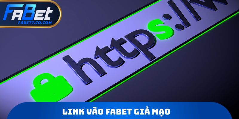 Link vào FABET giả mạo