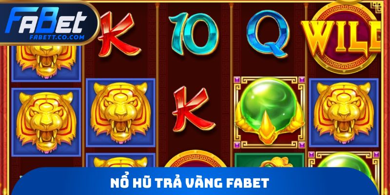 Nổ hũ trả vàng