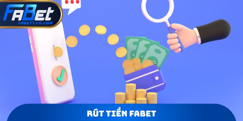 Rút tiền FABET