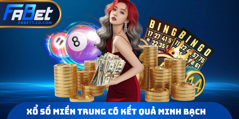 Xổ số miền Trung có kết quả minh bạch